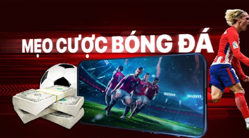 Mẹo bắt kèo bóng đá hiệu quả, dễ thắng Mẹo bắt kèo bóng đá hiệu quả, dễ thắng