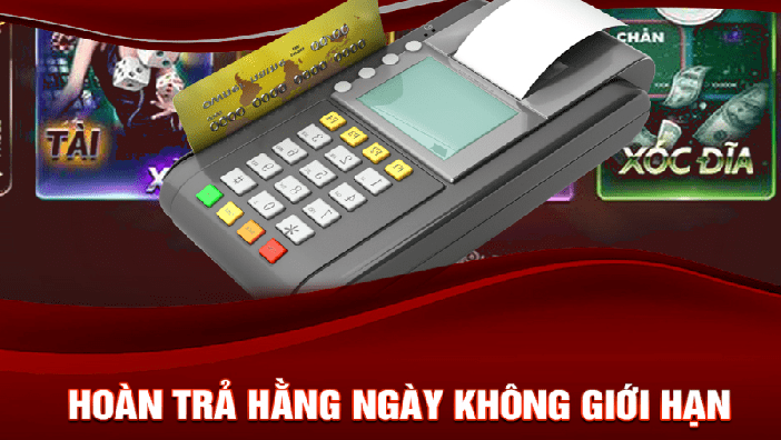 Hoàn trả hằng ngày không giới hạn