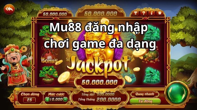Mu88 đăng nhập chơi game đa dạng Mu88 đăng nhập chơi game đa dạng